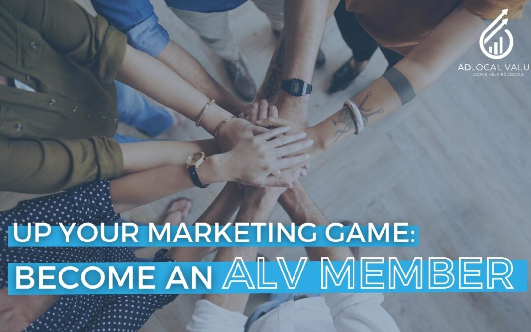 Up Your Marketing Game: Become an ALV Member