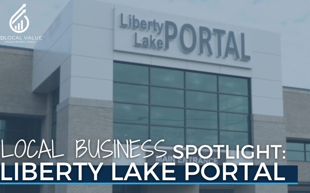 Local Biz Spotlight: LIBERTY LAKE PORTAL
