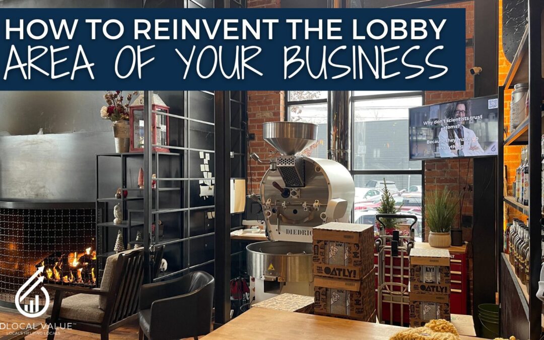 How to Reinvent the Lobby Area of Your Business
