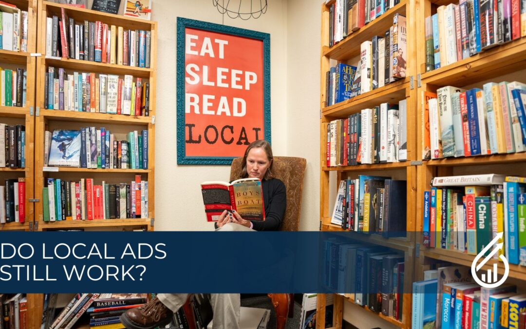 Do Local Ads Still Work?